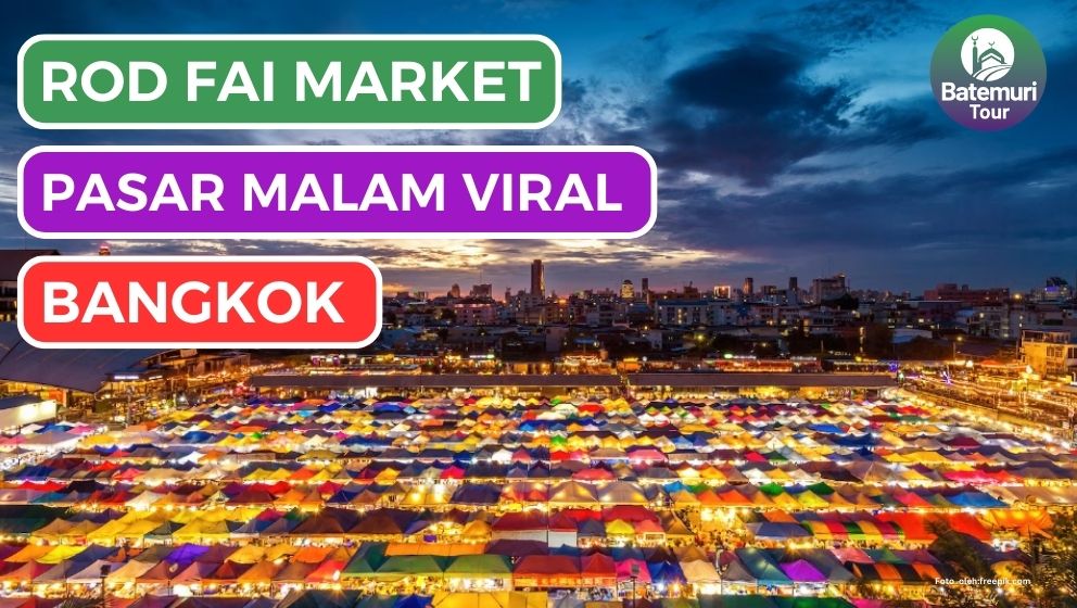 Cobain Pasar Malam Terbesar Viral, Rod Fai Market Bangkok- Thailand